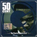 Before Curtis - 50 Cent