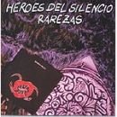 Rarezas - Héroes del silencio