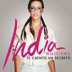álbum Te Cuento Un Secreto de India Martínez
