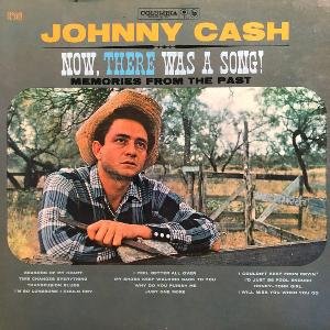 álbum Now, There Was A Song! de Johnny Cash