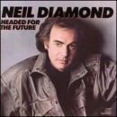 álbum Headed for the Future de Neil Diamond