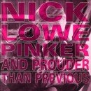 álbum Pinker and Prouder Than Previous de Nick Lowe