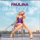 álbum Gran City Pop de Paulina Rubio