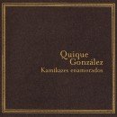Kamikazes Enamorados - Quique González