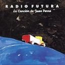 La canción de Juan Perro - Radio Futura