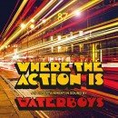 álbum Where The Action Is de The Waterboys