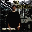 Show And Prove - Wiz Khalifa